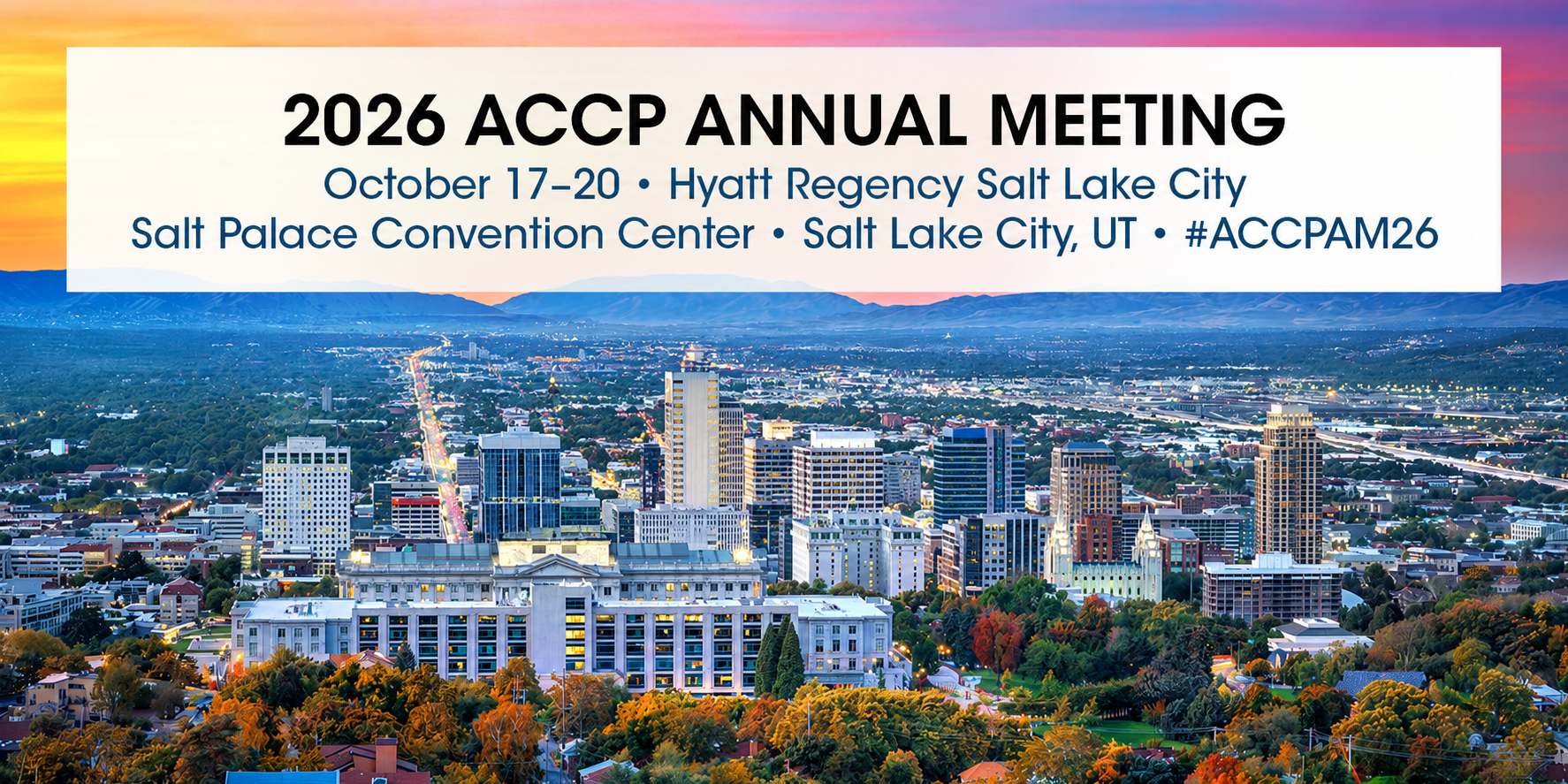 2026 ACCP Annual Meeting in Salt Lake City, October 17-20, 2026